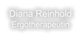 Diana Reinhold Ergotherapeutin