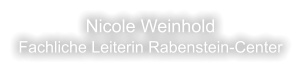 Nicole Weinhold Fachliche Leiterin Rabenstein-Center