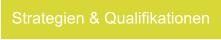 Strategien & Qualifikationen